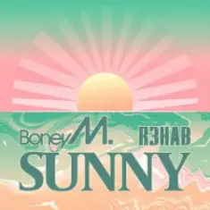 Boney M & R3HAB — Sunny
