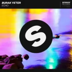 Burak Yeter — Echo (Harmo & Vibes Remix)