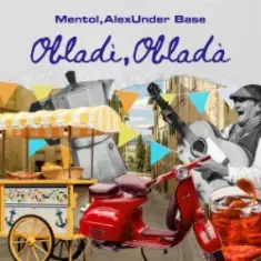 Mentol & AlexUnder Base — Obladì Obladà (Italian Mix)