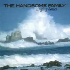 The Handsome Family — Far from Any Road