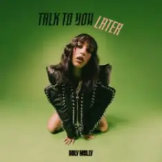 Holy Molly — Talk To You Later