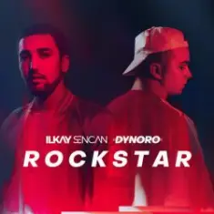 Dynoro & Ilkay Sencan — Rockstar