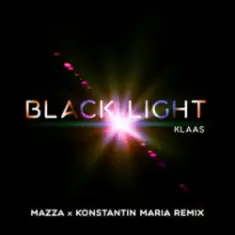 Klaas — Black Light (Mazza & Konstantin Maria Remix)