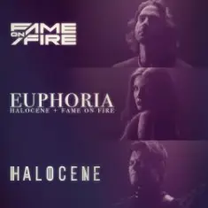 Halocene & Fame On Fire — Euphoria