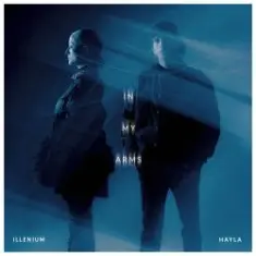 ILLENIUM & HAYLA — In My Arms