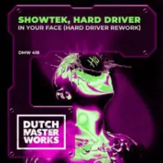Showtek — In Your Face (Hard Driver Rework)