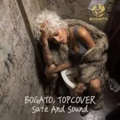 BOGATO & TOPCOVER — Safe And Sound
