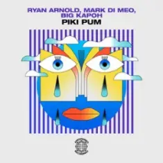 Ryan Arnold & Mark Di Meo & BIG KAPOH — Piki Pum