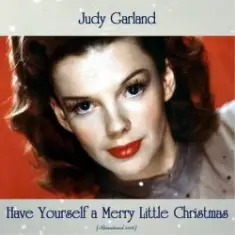 Judy Garland — Have yourself a merry little Christmas