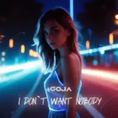 Dj Goja — I Don’t Want Nobody