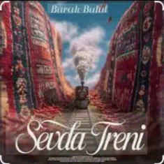 Burak Bulut — Sevda Treni