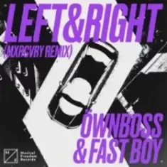 Ownboss & Fast Boy — Left & Right (Mxrcvry Remix)
