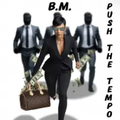 B.M. — Push the Tempo