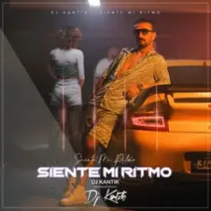 DJ Kantik — Siente Mi Ritmo