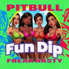 Freak Nasty & Pitbull — Fun Dip
