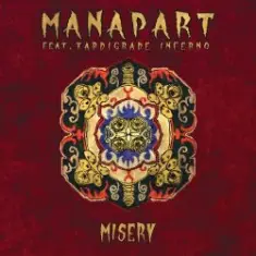 Manapart feat. Tardigrade Inferno — Misery