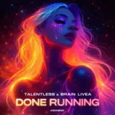 Talentless & Brain Livea — Done Running