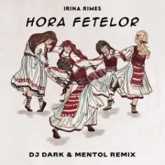 Irina Rimes — Hora fetelor (Dj Dark & Mentol Remix)