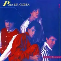 Pato De Goma — Chicos Malos