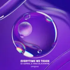 DJ Kapral & Yana Blackwine — Everytime We Touch
