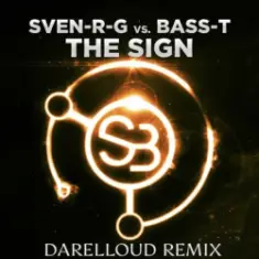 Sven-R-G vs. Bass-T — The Sign (Darelloud Remix)