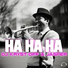 Dj Kryst-Off & Jasper — Ha Ha Ha