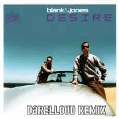 Blank & Jones — Desire (Darelloud Remix)