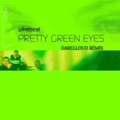 Ultrabeat — Pretty Green Eyes (Darelloud Remix)