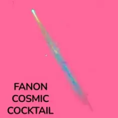 Fanon — Cosmic Cocktail