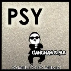 PSY — Gangnam Style (Darelloud Remix)