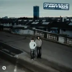 Fenrick & DJ IP — It Ain't Safe (FENRIP)