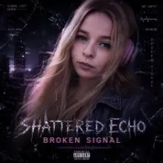 Shattered Echo — Broken Signal