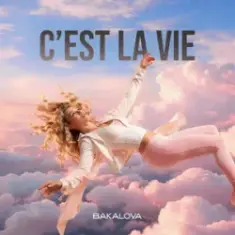 BAKALOVA — C’EST LA VIE