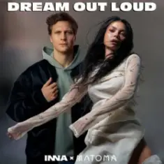 INNA & Matoma — Dream Out Loud