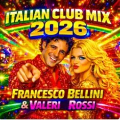Francesco Bellini & Valeri Rossi — Italian Club Mix (2026)