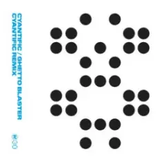 Cyantific — Ghetto Blaster (Cyantific Remix)