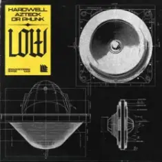 Hardwell & Azteck & Dr Phunk — LOW