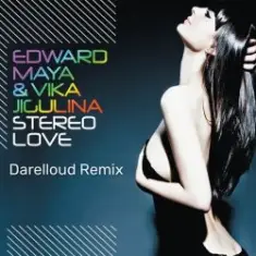 Edward Maya & Vika Jigulina — Stereo Love (Darelloud Remix)