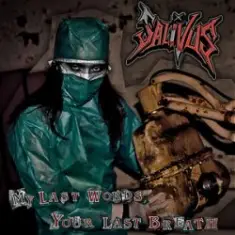 Salivus — My Last Words, Your Last Breath