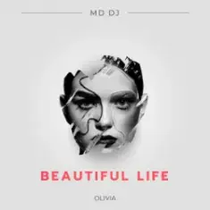 MD DJ & Olivia — Beautiful Life