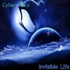 Cyber Voice — Invisible Life