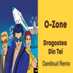 O-Zone — Dragostea Din Tei (Darelloud Remix)