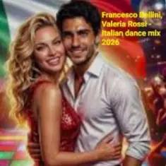 Francesco Bellini & Valeria Rossi — Italian dance mix 2026