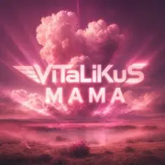 ViTaLiKuS — Мама