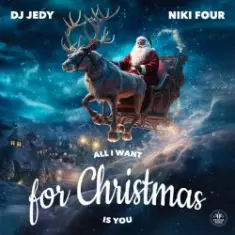 DJ JEDY & Niki Four — All I Want for Christmas Is You